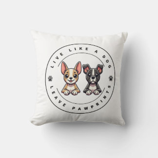 Live Like a Dog Leave Pawprints Cushion