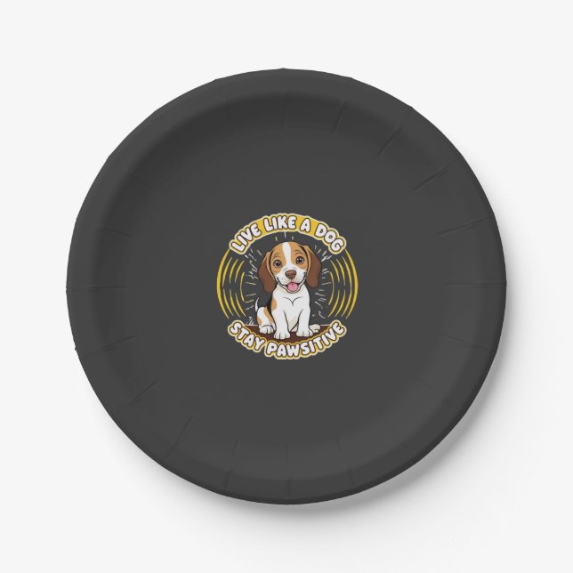 Live Like a Dog Stay Pawsitive (2)  Paper Plate (Front)