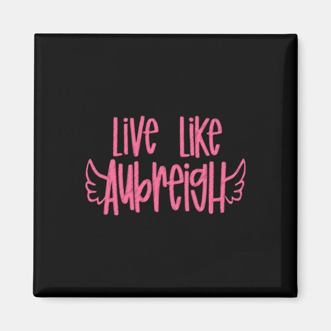 Live Like Aubreigh Sticker  Magnet (Front)