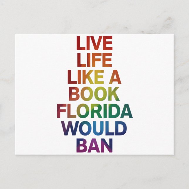 Live Like Book Florida Would Ban LGBTQ Pride Gift  Postcard (Front)