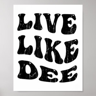 Live Like Dee, Cancer Awareness, Cancer Suprt Poster