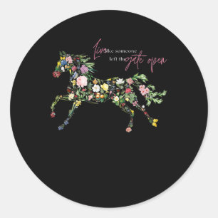 live like someone left gate open botanical flower classic round sticker