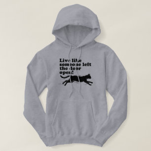 Live Like Someone Left The Door Open Funny Cat Hoodie