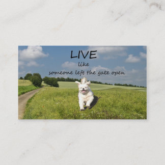 Live Like Someone Left the Gate Open Business Card
