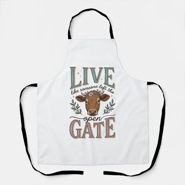 Live Like Someone Left The Gate Open Cow Shirt Apron (Front)