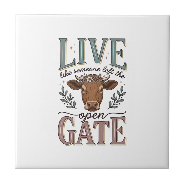 Live Like Someone Left The Gate Open Cow Shirt Tile (Front)