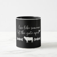 Live Like Someone Left The Gate Open