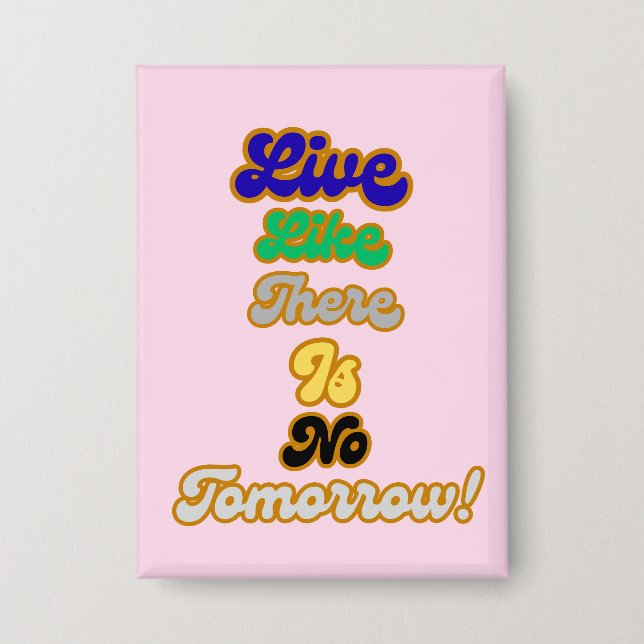 Live like there is no tomorrow (Front)