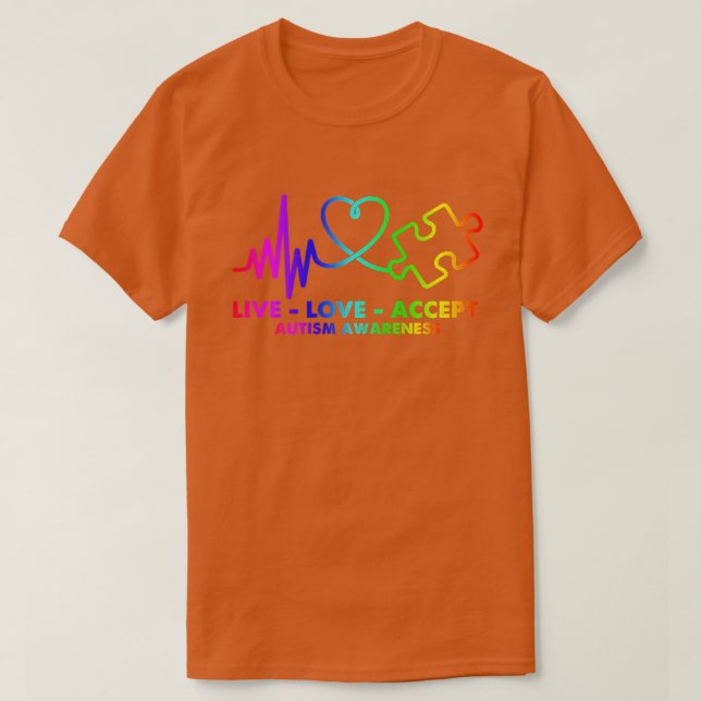 Live Love Accept Autism Awareness Support Acceptan T-Shirt (Design Front)