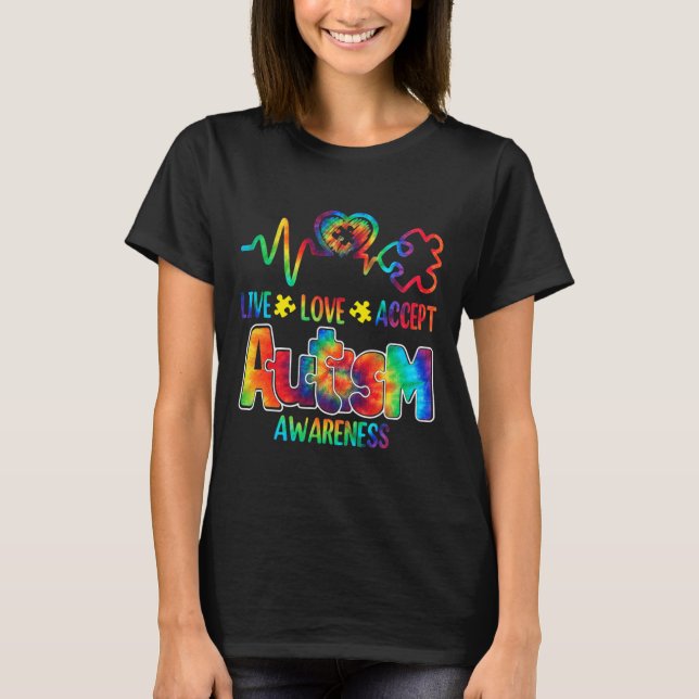 Live Love Accept Autism Awareness Support Acceptan T-Shirt (Front)