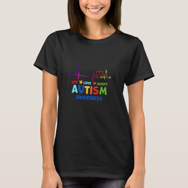 Live Love Accept Autism Awareness T-Shirt (Front)