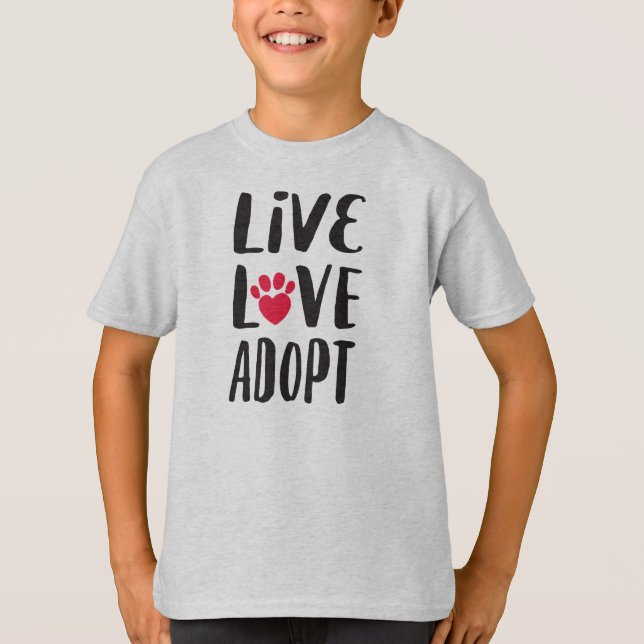 Live. Love. Adopt Kid's Pet Adoption T-Shirt (Front)