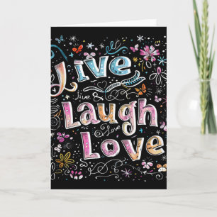 Live, Love and Laugh Card
