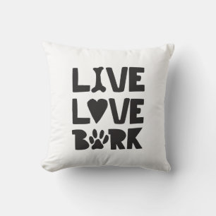Live Love Bark Happy Bark Dogs Bark Quotes K9 Quot Cushion