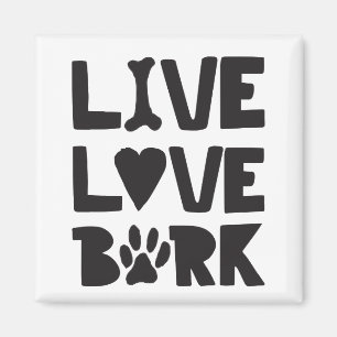 Live Love Bark Happy Bark Dogs Bark Quotes K9 Quot Magnet