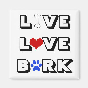 Live Love Bark Magnet