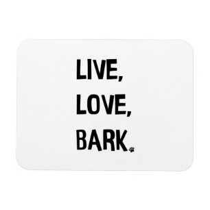 Live, Love, Bark Magnet