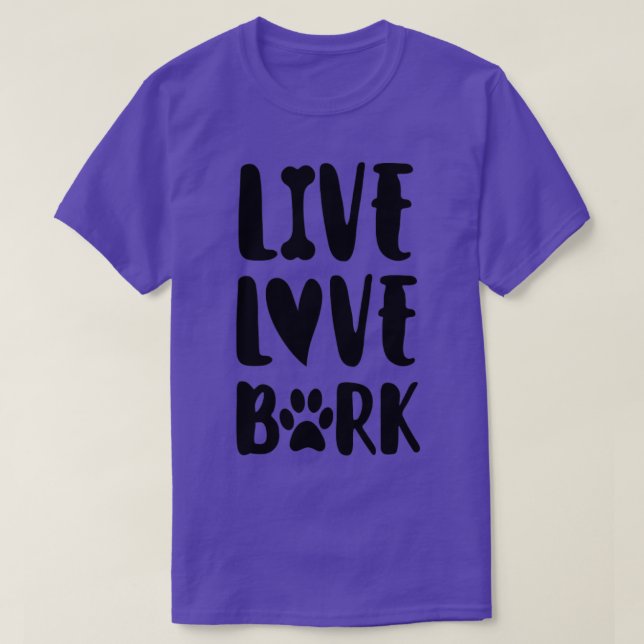 Live Love Bark T-Shirt (Design Front)