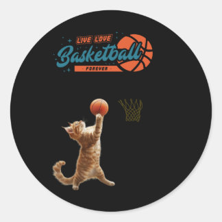 Live Love Basketball Forever  Classic Round Sticker