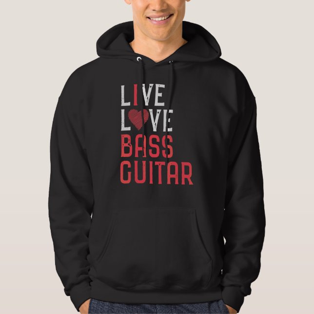 Live Love Bass Guitar Graphic Women Men Bass Playe Hoodie (Front)