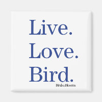 Live. Love. Bird.
