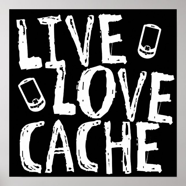 Live Love Cache Geocaching Poster (Front)