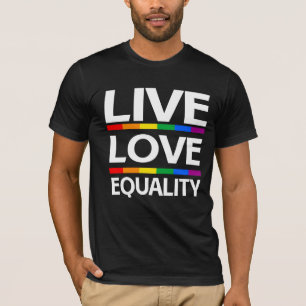 Live Love Equality T-Shirt