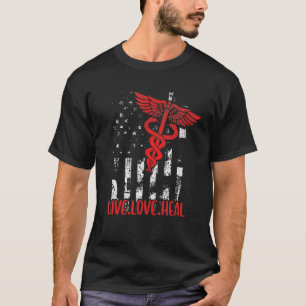 Live Love Heal Nurse Sthetoscope American Nursing T-Shirt