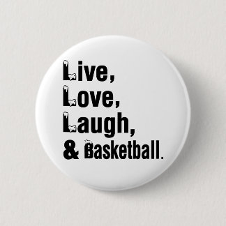 Live Love Laugh And Basketball 6 Cm Round Badge