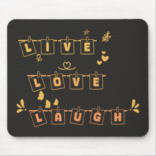 Live Love Laugh Cute Notedry Mousepad