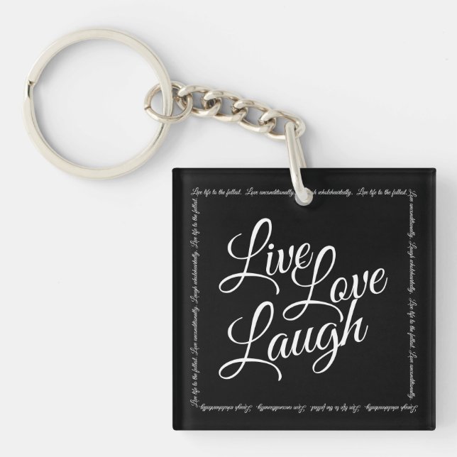 Live Love Laugh Elegant Black with White Script Key Ring (Front)