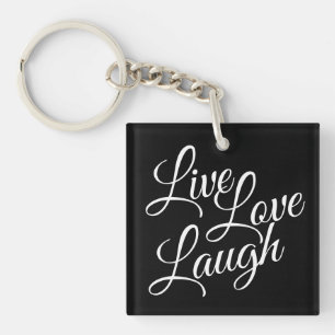Live Love Laugh Elegant White Script on Black Key Ring