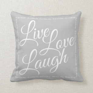 Live Love Laugh Elegant White Script on Grey Cushion