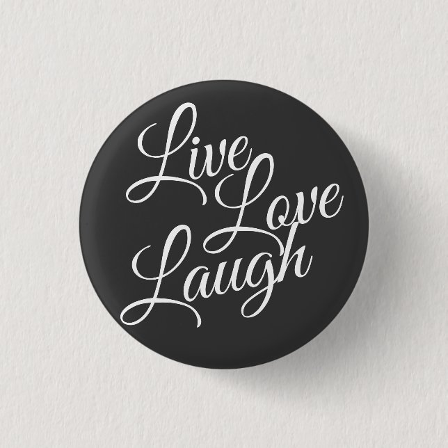 Live Love Laugh Inspirational White Script 3 Cm Round Badge (Front)