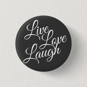 Live Love Laugh Inspirational White Script 3 Cm Round Badge