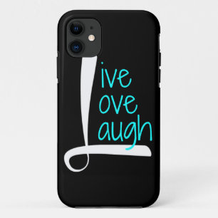 Live Love Laugh phone, White & Aqua on Black iPhone 11 Case