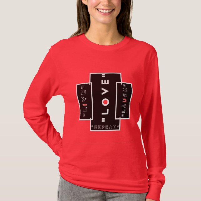 LIVE LOVE LAUGH T-Shirt (Front)