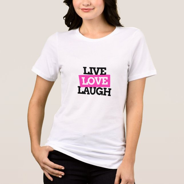 live,love,laugh Tri-Blend shirt (Front)