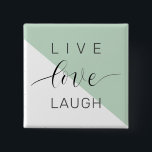 Live Love Laught Positive Motivation Mint Quote 15 Cm Square Badge<br><div class="desc">Live Love Laught Positive Motivation Mint Quote</div>