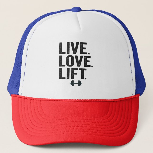 Live Love Lift Funny Fitness Weight Lifting Gym  Trucker Hat (Front)