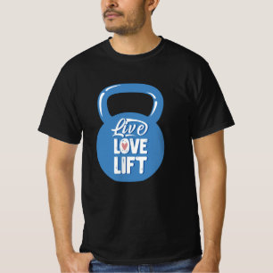 Live Love Lift Kettlebell Fitness T-Shirt