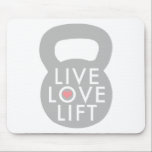 Live Love Lift Kettlebell Mouse Pad<br><div class="desc">Live Love Lift Kettlebell</div>
