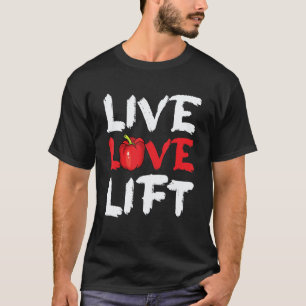 Live Love Lift Vegan Vegetarian Gym Work-Out Weigh T-Shirt