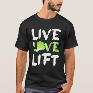 Live Love Lift Vegan Vegetarian Gym Work-Out Weigh T-Shirt