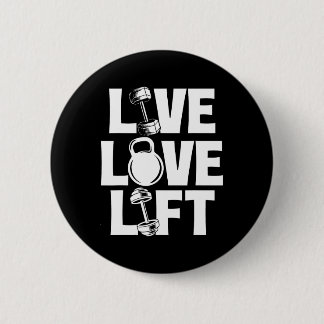 Live Love Lift - Workout Gym Weightlifting Bodybui 6 Cm Round Badge