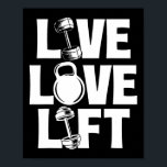 Live Love Lift - Workout Gym Weightlifting Bodybui Poster<br><div class="desc">Live Love Lift - Workout Gym Weightlifting Bodybuilding</div>