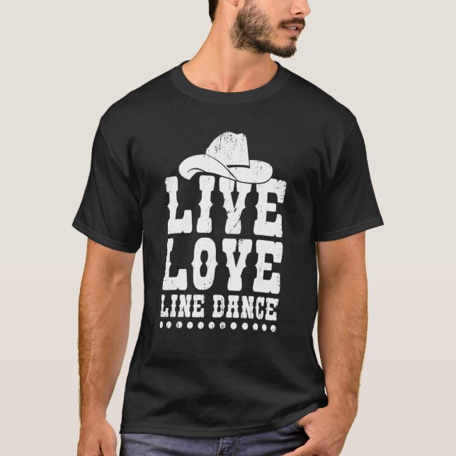 Live Love Line Dance  Line Dancer Dancing T-Shirt (Front)