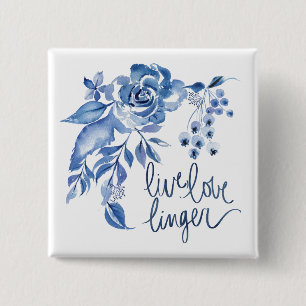 Live Love Linger Blue Rose Floral 15 Cm Square Badge