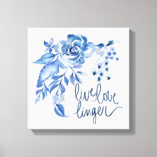 Live Love Linger Blue Rose Floral Canvas Print