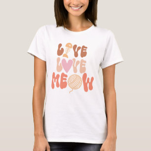 Live Love Meow T-Shirt